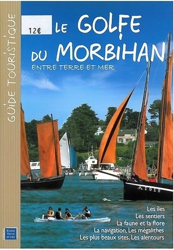Livrenpoche : Le golfe du Morbihan. Entre terre et mer - Collectif - Livre