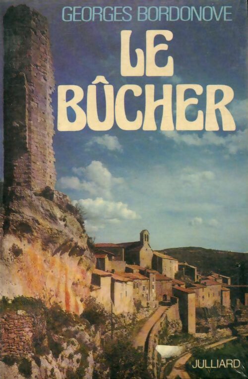 Livrenpoche : Le bûcher - Georges Bordonove - Livre