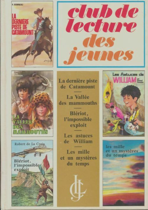 Livrenpoche : La dernière piste de Catamount / La vallée des mammouths / Blériot, l'impossible exploit / Les astuces de William / Les mille et un  mystères du temps - Collectif - Livre
