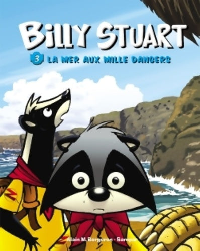 Livrenpoche : Billy Stuart Tome III : La mer aux mille dangers - Alain M. Bergeron - Livre
