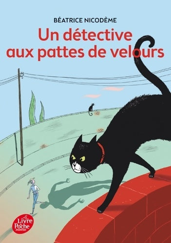 Livrenpoche : Un détective aux pattes de velours - Béatrice Nicodème - Livre