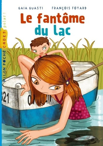 Livrenpoche : Le fantôme du lac - Gaia Guasti - Livre
