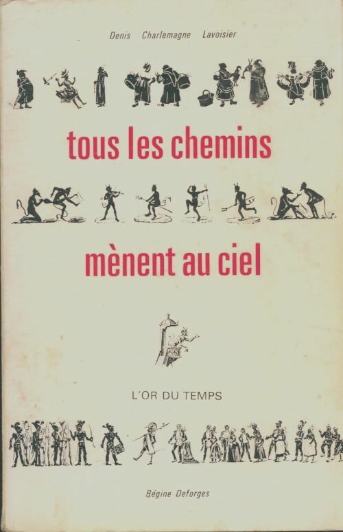 Livrenpoche : Tous les chemins mènent au ciel - Denis-Charlemagne Lavoisier - Livre