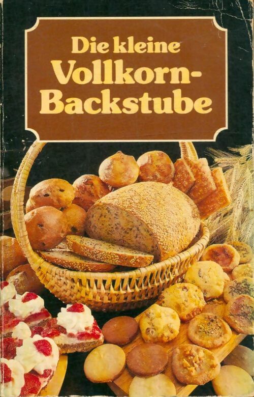 Livrenpoche : Die kleine volkorn-Backstube - Margaretha Plinke - Livre