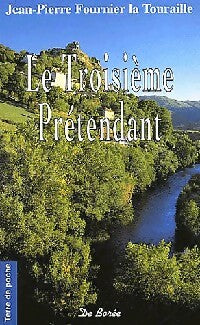 Livrenpoche : Le troisième prétendant - Jean-Pierre Fournier la Touraille - Livre