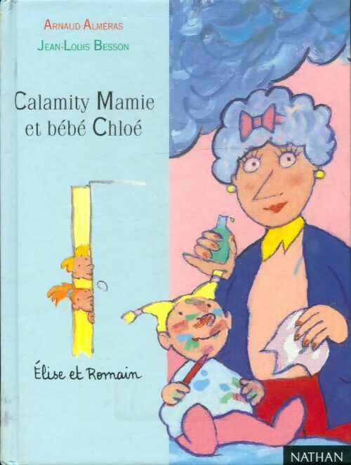 Livrenpoche : Calamity Mamie et bébé Chloé - Arnaud Alméras - Livre