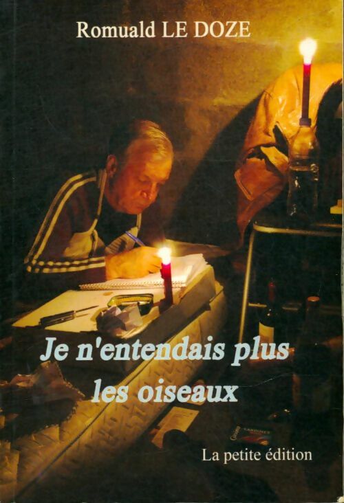 Livrenpoche : Je n'entendais plus les oiseaux - Romuald Le Doze - Livre