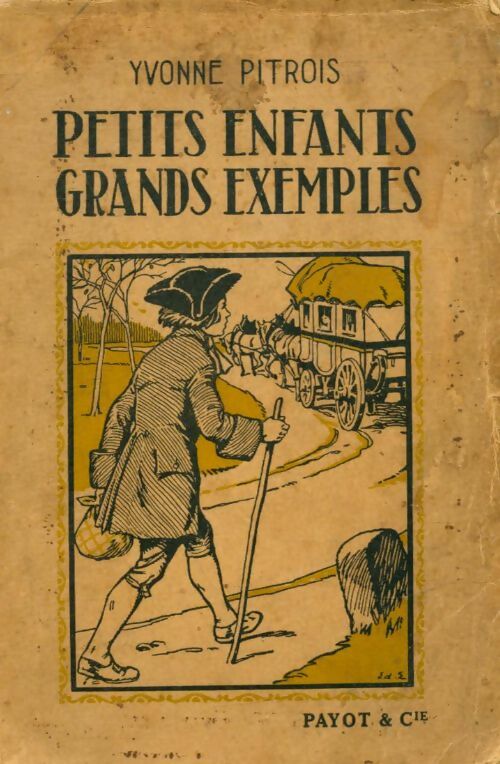 Livrenpoche : Petits enfants grands exemples - Yvonne Pitrois - Livre