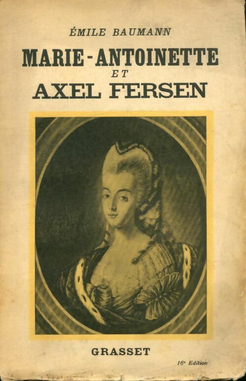 Livrenpoche : Marie-Antoinette et Axel Fersen - Emile Baumann - Livre