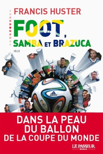 Livrenpoche : Foot, samba et brazuca - Francis Huster - Livre