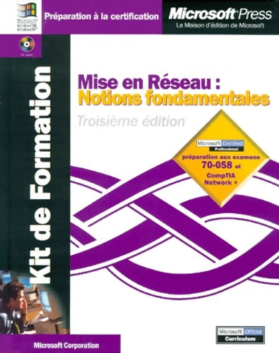 Livrenpoche : Mise en réseau - notions fondamentales 3e édition : Préparation aux examens 70-058 et comptia network + (avec cd-rom) - Microsoft Corporation - Livre