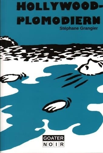 Livrenpoche : Hollywood plomodiern - Stéphane Grangier - Livre