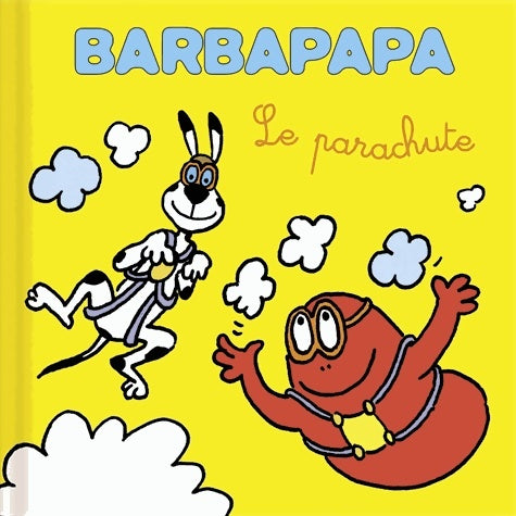 Livrenpoche : Les petites histoires de barbouille : le parachute - Annette Tison - Livre