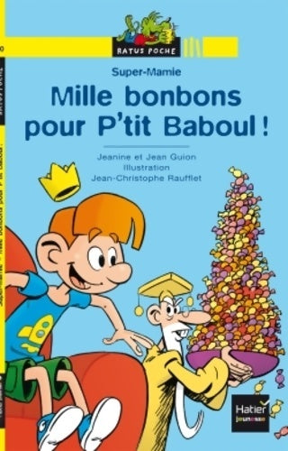 Livrenpoche : Mille bonbons pour p'tit Baboul ! - Jeanine Et Jean Guion - Livre