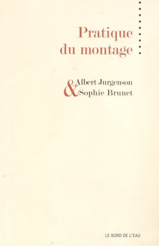 Livrenpoche : Pratique du montage - Albert Jurgenson - Livre