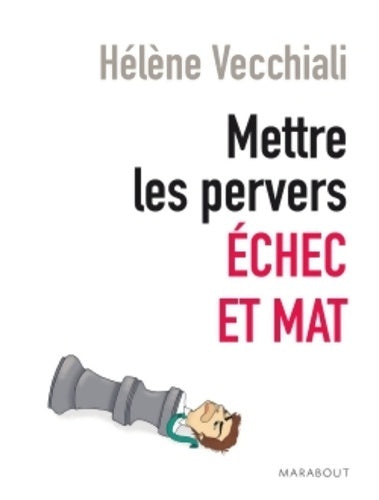 Livrenpoche : Mettre les pervers échec et mat - Hélène Vecchiali - Livre