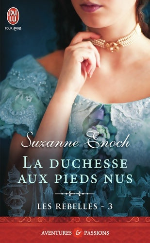 Livrenpoche : Les rebelles Tome III : La duchesse aux pieds nus - Suzanne Enoch - Livre