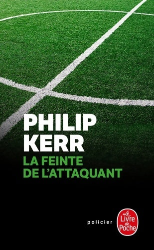 Livrenpoche : La feinte de l'attaquant - Philip Kerr - Livre