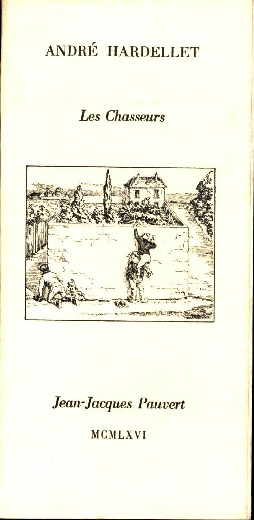 Livrenpoche : Les chasseurs - André Hardellet - Livre