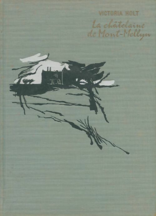 Livrenpoche : La châtelaine de Mont-Mellyn - Victoria Holt - Livre
