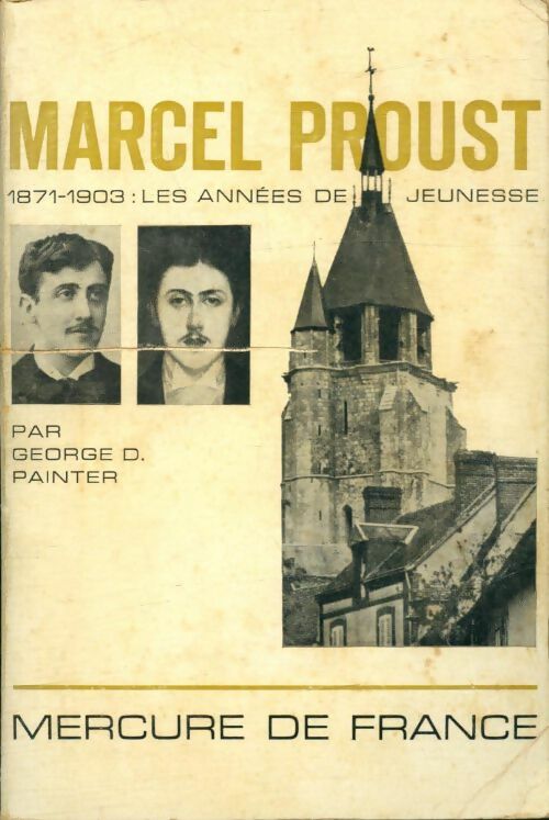 Livrenpoche : Marcel Proust 1871-1903 : Les années de jeunesse - George D. Painter - Livre