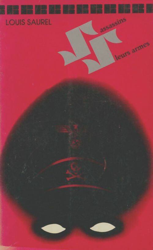 Livrenpoche : SS assassins, leurs armes - Louis Saurel - Livre