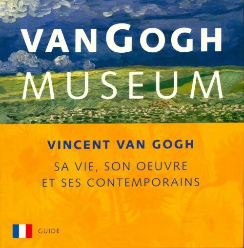 Livrenpoche : Van Gogh : Sa vie, son oeuvre et ses contemporains - Collectif - Livre