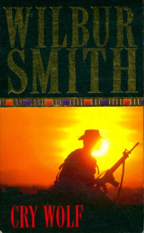 Livrenpoche : Cry wolf - Wilbur A. Smith - Livre