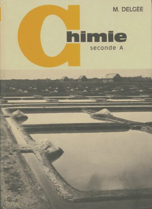 Livrenpoche : Chimie Seconde A - Marc Delgée - Livre