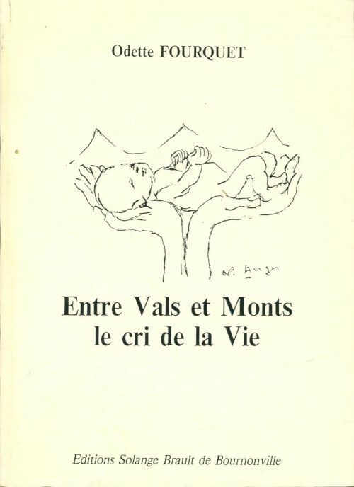 Livrenpoche : Entre vals et monts, le cri de la vie - Odette Fourquet - Livre