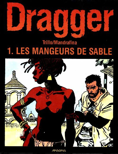 Livrenpoche : Dragger Tome I : Les mangeurs de sable - Trillo - Livre