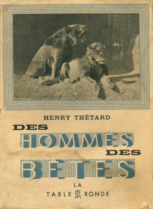 Livrenpoche : Des hommes des bêtes - Henry Thétard - Livre