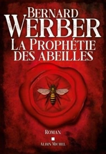 Livrenpoche : La prophétie des abeilles - Bernard Werber - Livre