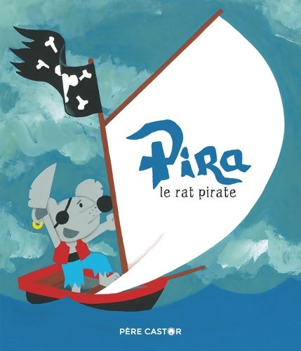 Livrenpoche : Pira le rat pirate - Magdalena - Livre