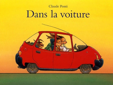 Dans la voiture tout carton - Claude Ponti - Livre