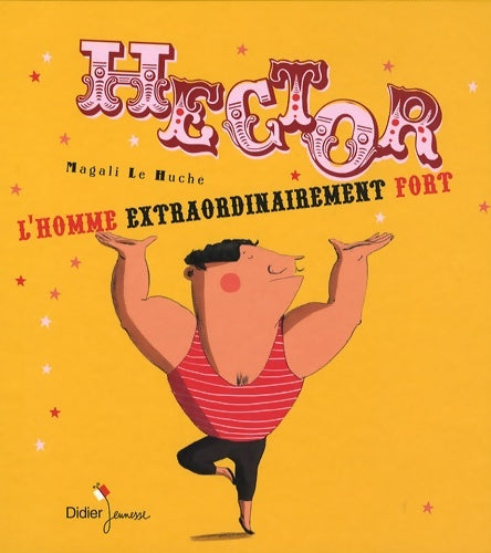 Livrenpoche : Hector l'homme extraordinairement fort - Magali Le Huche - Livre