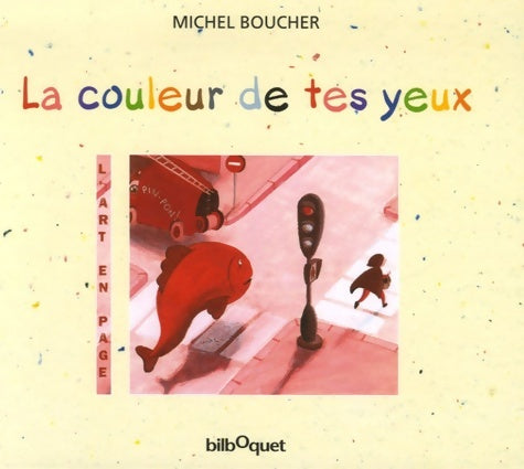 Livrenpoche : La couleur de tes yeux - Michel Boucher - Livre