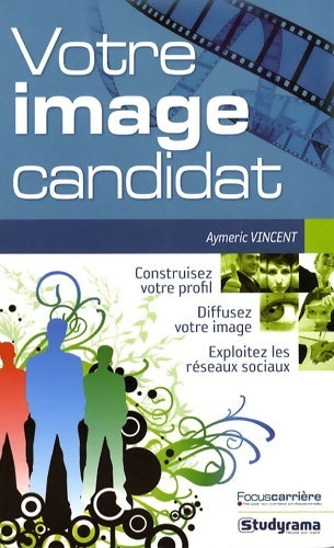 Livrenpoche : L'image candidat - Vincent Aymeric - Livre