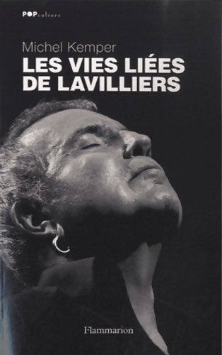 Livrenpoche : Les vies liées de Lavilliers - Michel Kemper - Livre