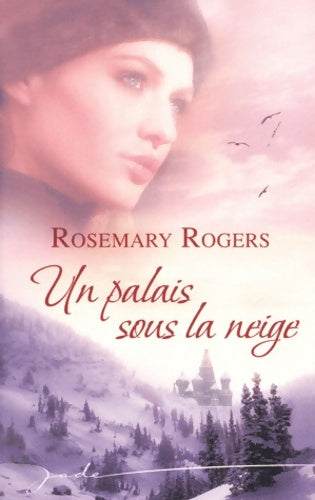 Livrenpoche : Un palais sous la neige - Rosemary Rogers - Livre