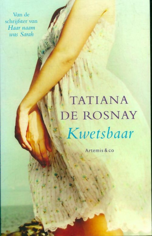 Livrenpoche : Kwetsbaar - Tatiana De Rosnay - Livre