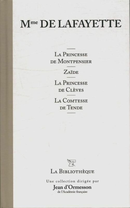 Livrenpoche : La princesse de Montpensier / Zaïde / La princesse de Clèves / La comtesse de Tende - Mme De Lafayette - Livre