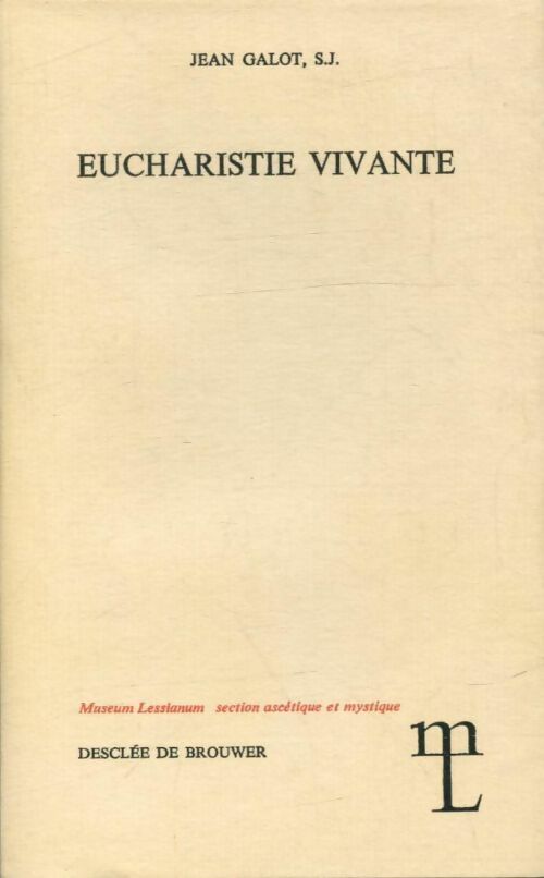 Livrenpoche : Eucharistie vivante - Jean Galot - Livre