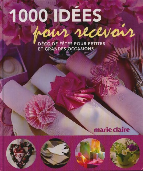 Livrenpoche : 1000 idées pour recevoir - Charlotte Rion - Livre