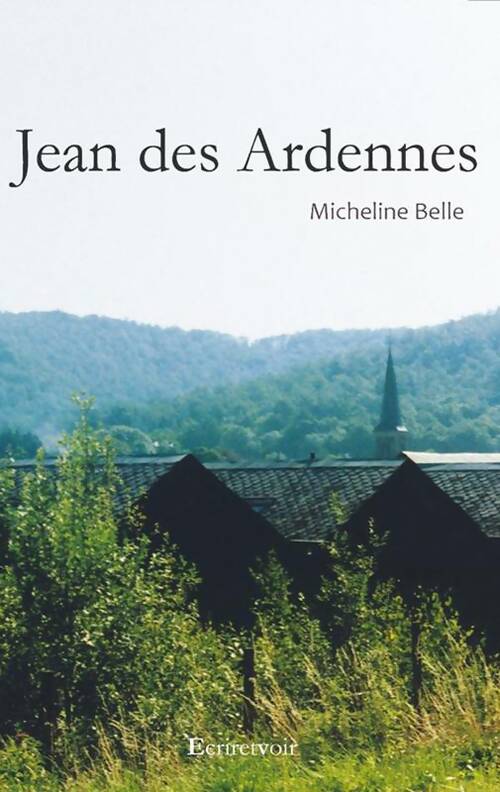Livrenpoche : Jean des Ardennes - Micheline Belle - Livre