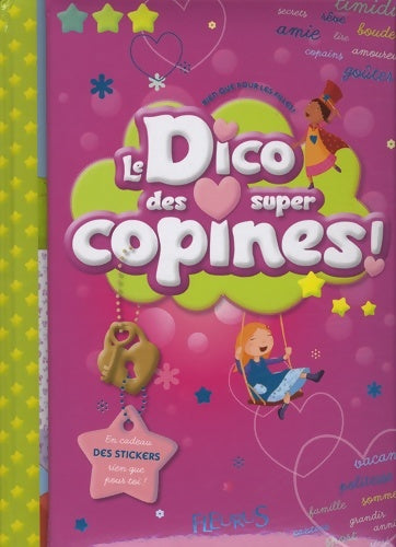 Livrenpoche : Le dico des super copines ! - Emmanuelle Lepetit - Livre