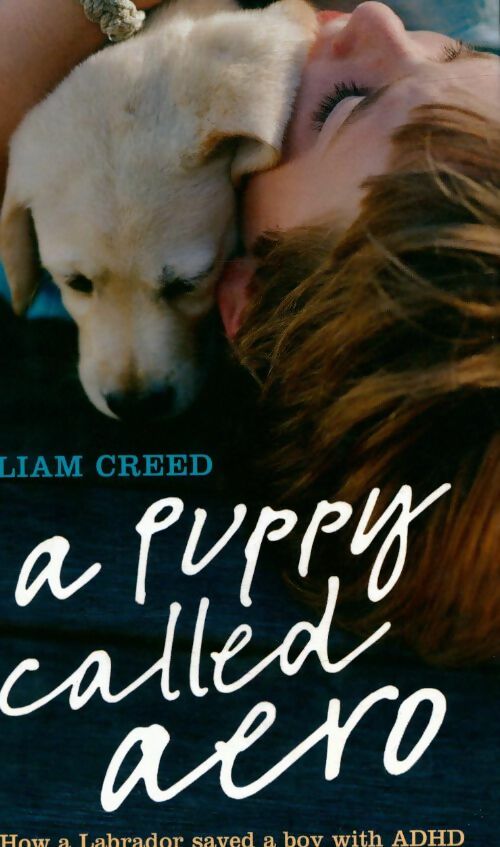 Livrenpoche : A puppy called aero. An inspirational story - Liam Creed - Livre