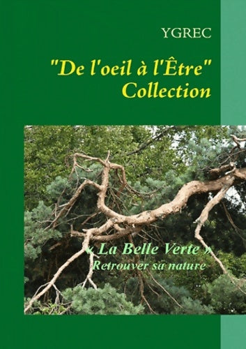 Livrenpoche : La belle verte. Retrouver sa nature - Ygrec - Livre