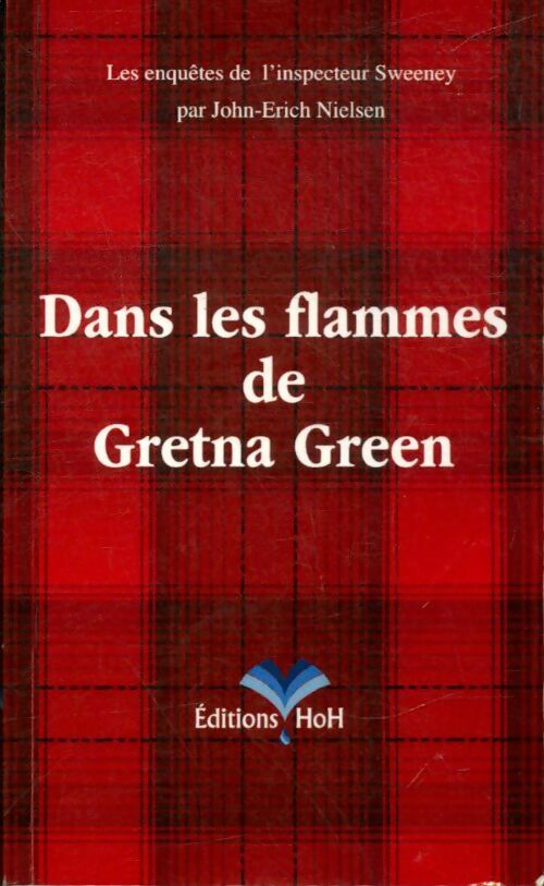 Livrenpoche : Dans les flammes de Gretna Green - John-Erich Nielsen - Livre