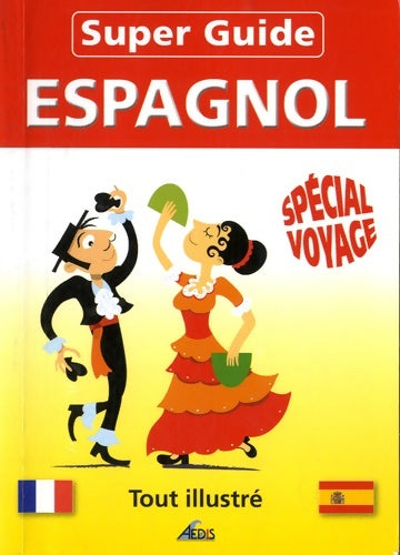 Livrenpoche : Super guide espagnol - spécial voyage - Henri Medori - Livre